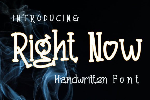 The Instant Appeal of Right Now: A Handwritten Font for Modern Brands